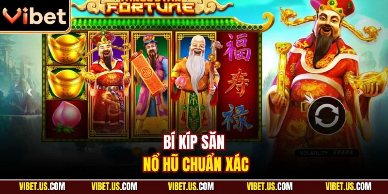 Bí kíp săn nổ hũ chuẩn xác