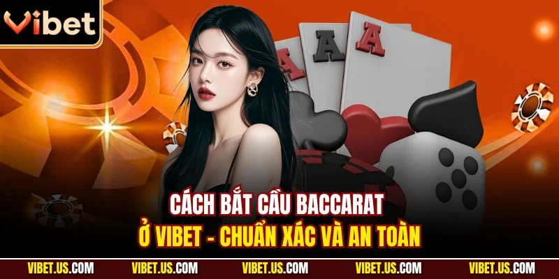 Cách bắt cầu baccarat