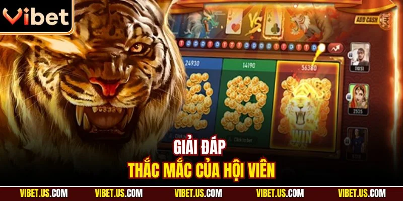 Giải đáp thắc mắc của hội viên