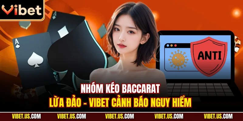 Nhóm kéo Baccarat lừa đảo