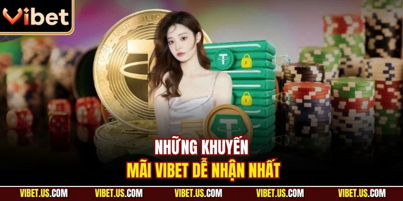 Những khuyến mãi VIBET dễ nhận nhất
