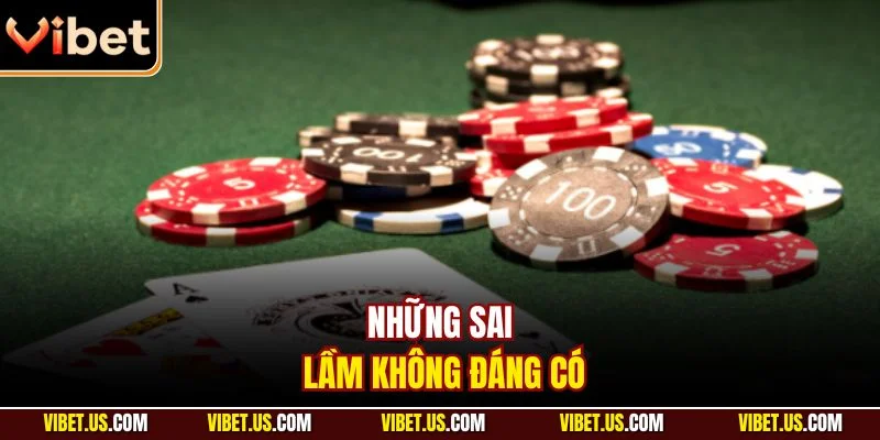 Những sai lầm không đáng có