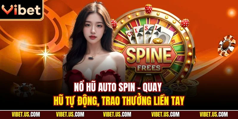 Nổ hũ auto spin