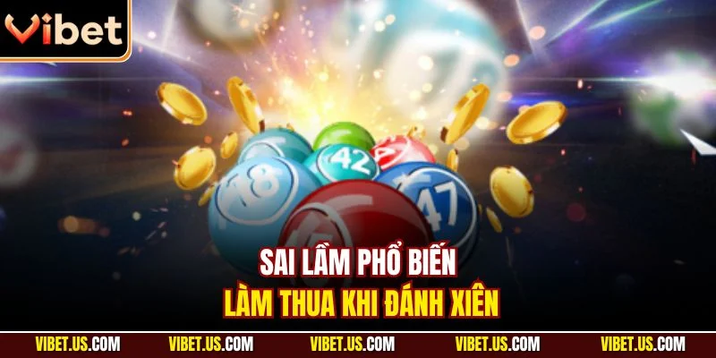 Sai lầm phổ biến làm thua khi đánh xiên