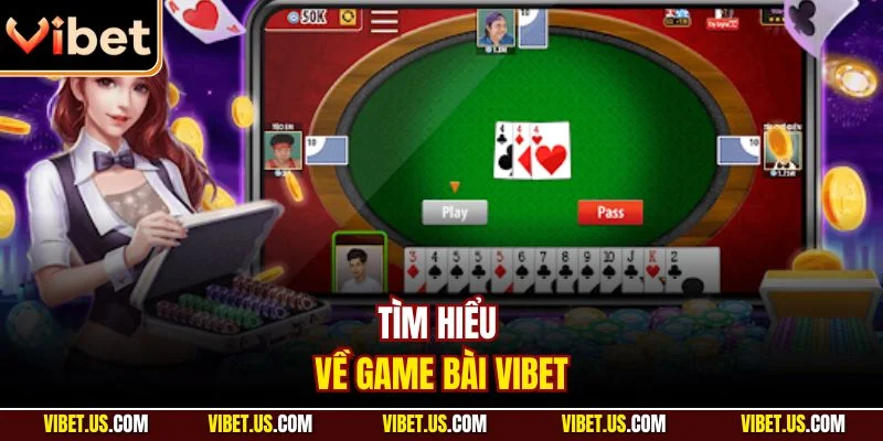 Tìm hiểu về game bài VIBET
